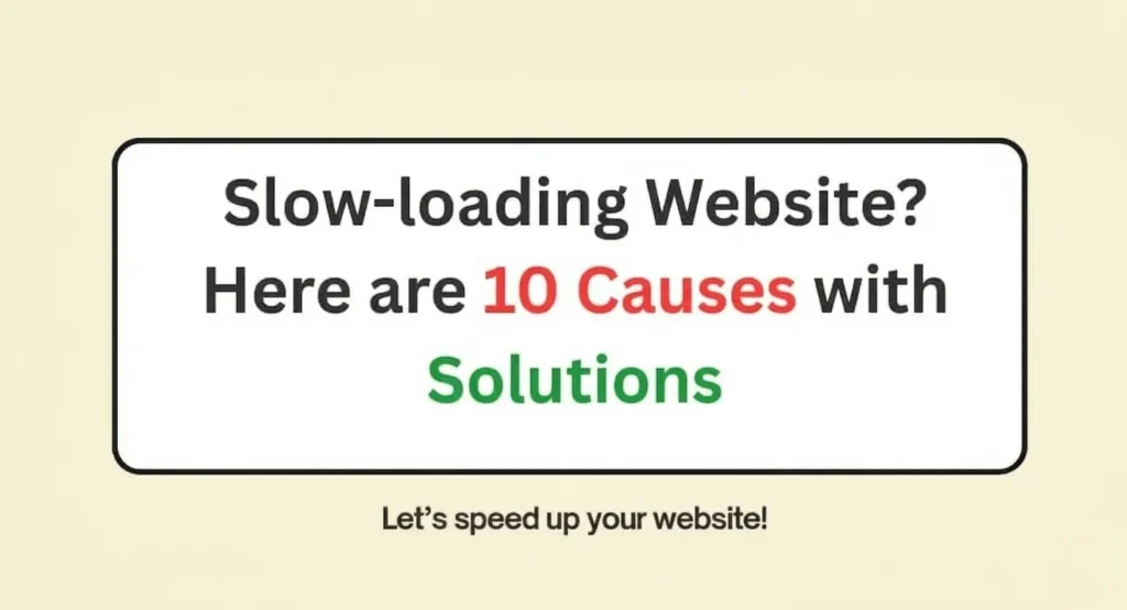 slow-loading website? Here are 10 causes with solutions