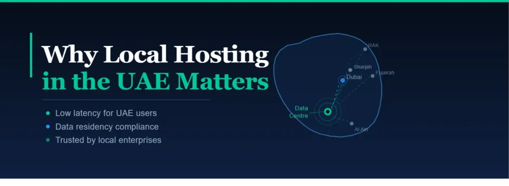 Why Local Hosting in the UAE is Important