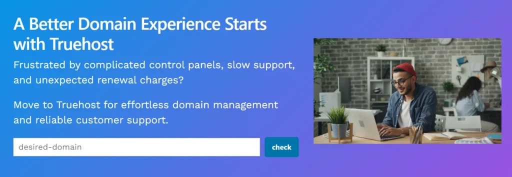 A Better Domain Experience Starts with Truehost