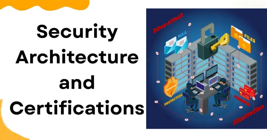 Security Architecture and Certifications