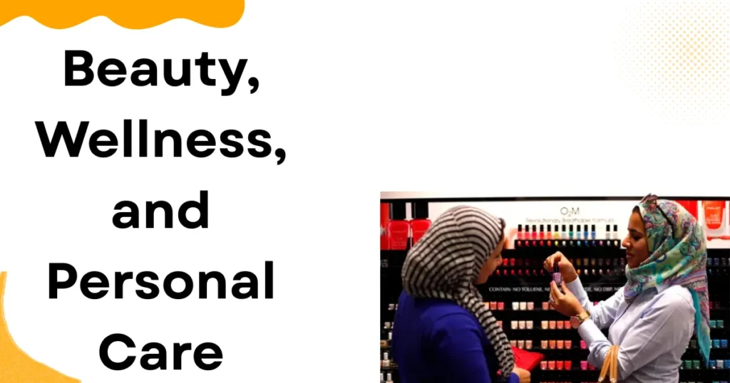 Beauty, Wellness, and Personal Care