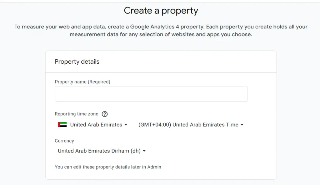 Create a property
To measure your web and app data, create a Google Analytics 4 property. Each property you create holds all your measurement data for any selection of websites and apps you choose.