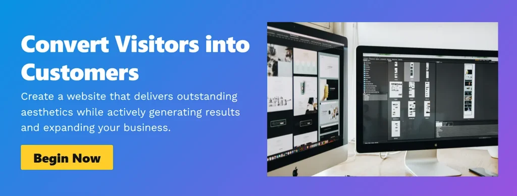 Convert Visitors into Customers
Create a website that delivers outstanding aesthetics while actively generating results and expanding your business.