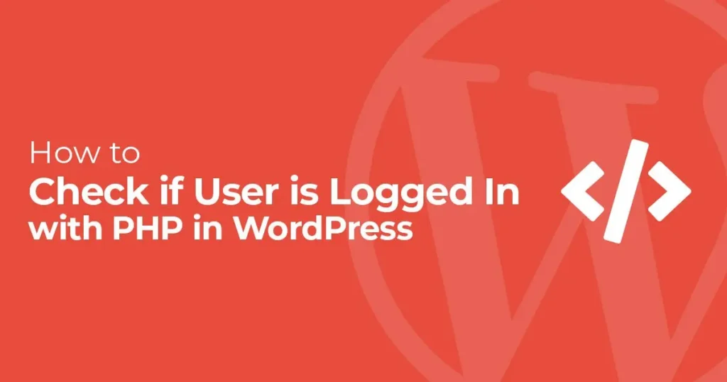 is_user_logged_in() in PHP