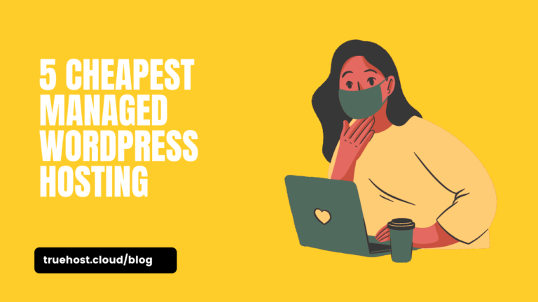 5 Cheapest Managed WordPress Hosting