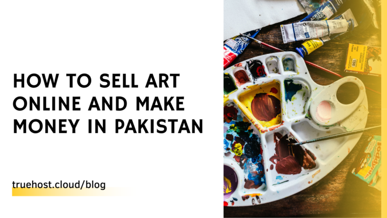 How To Sell Art Online And Make Money In Pakistan