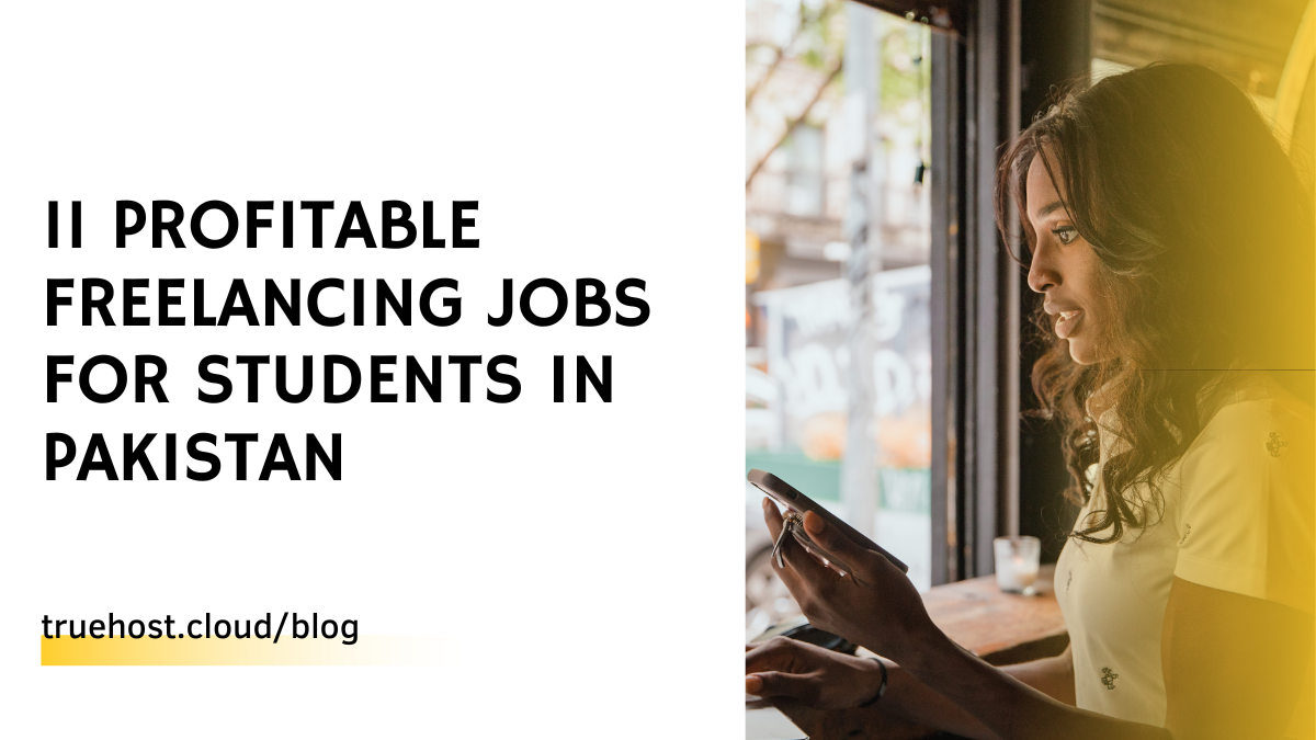 11 Profitable Freelancing Jobs For Students In Pakistan