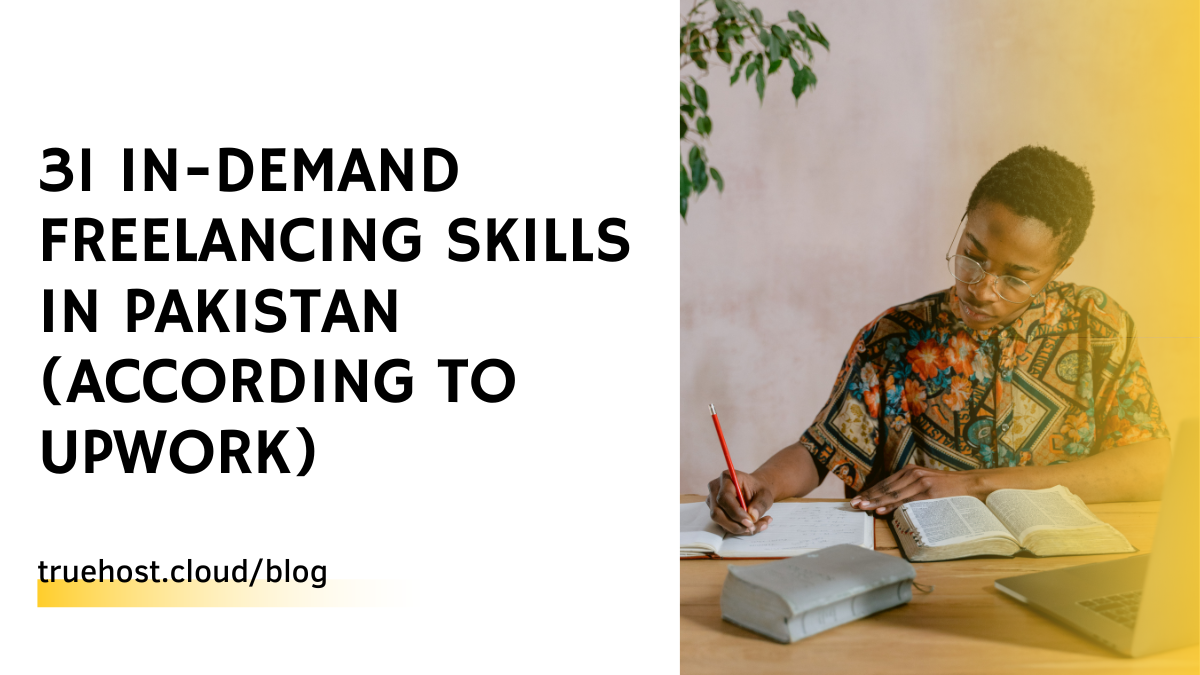 31 In-Demand Freelancing Skills in Pakistan (According To Upwork)