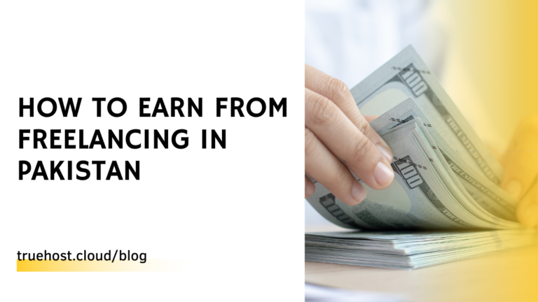 How To Earn From Freelancing in Pakistan