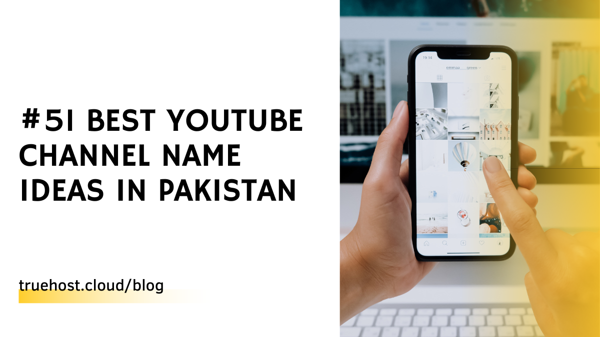#51 Best Youtube Channel Name Ideas in Pakistan