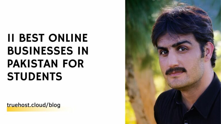 11 Best Online Businesses in Pakistan for Students