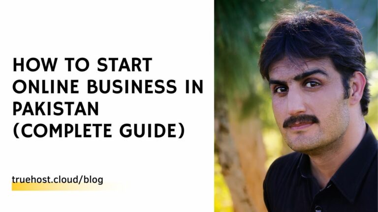 How To Start Online Business in Pakistan (Complete Guide)