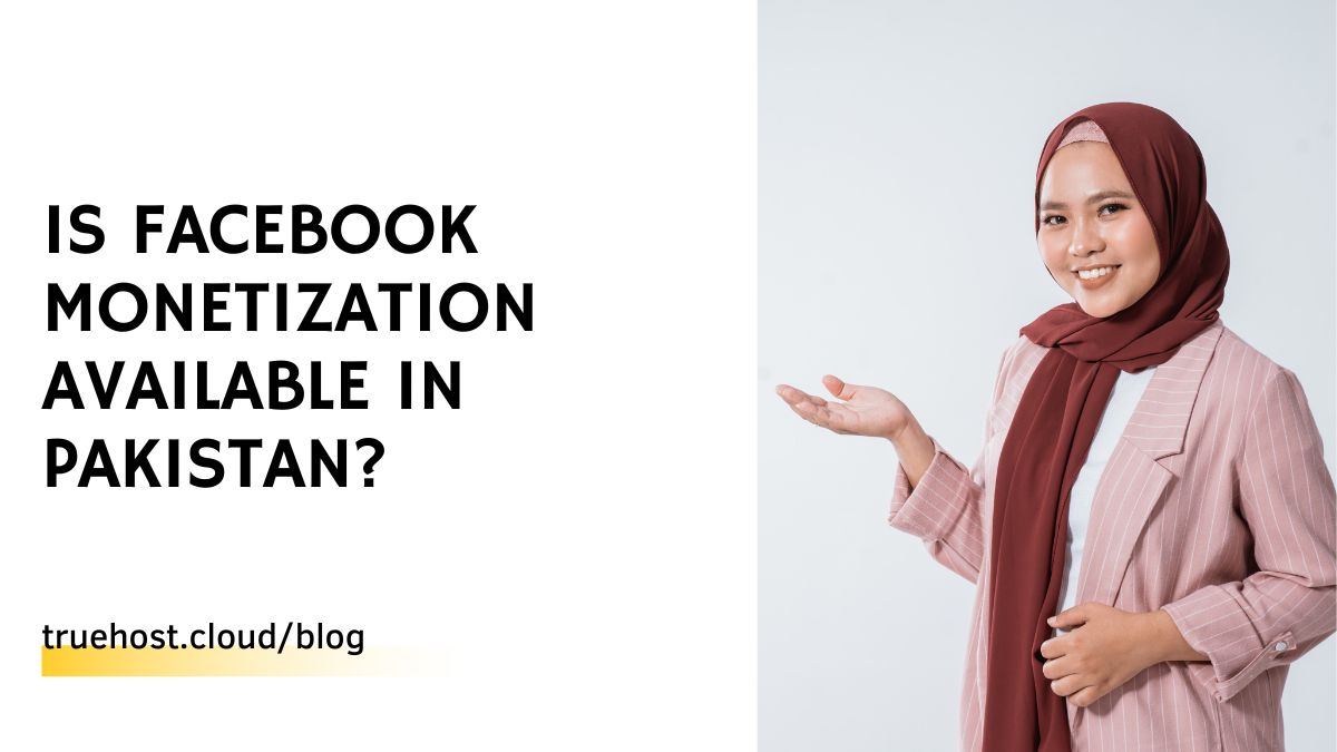 Is Facebook Monetization Available In Pakistan?