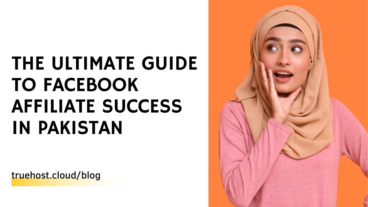 The Ultimate Guide to Facebook Affiliate Success in Pakistan