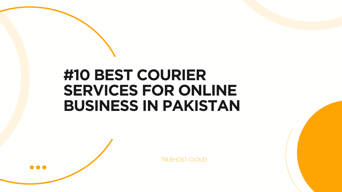 10 Best Courier Services For Online Business In Pakistan 2025