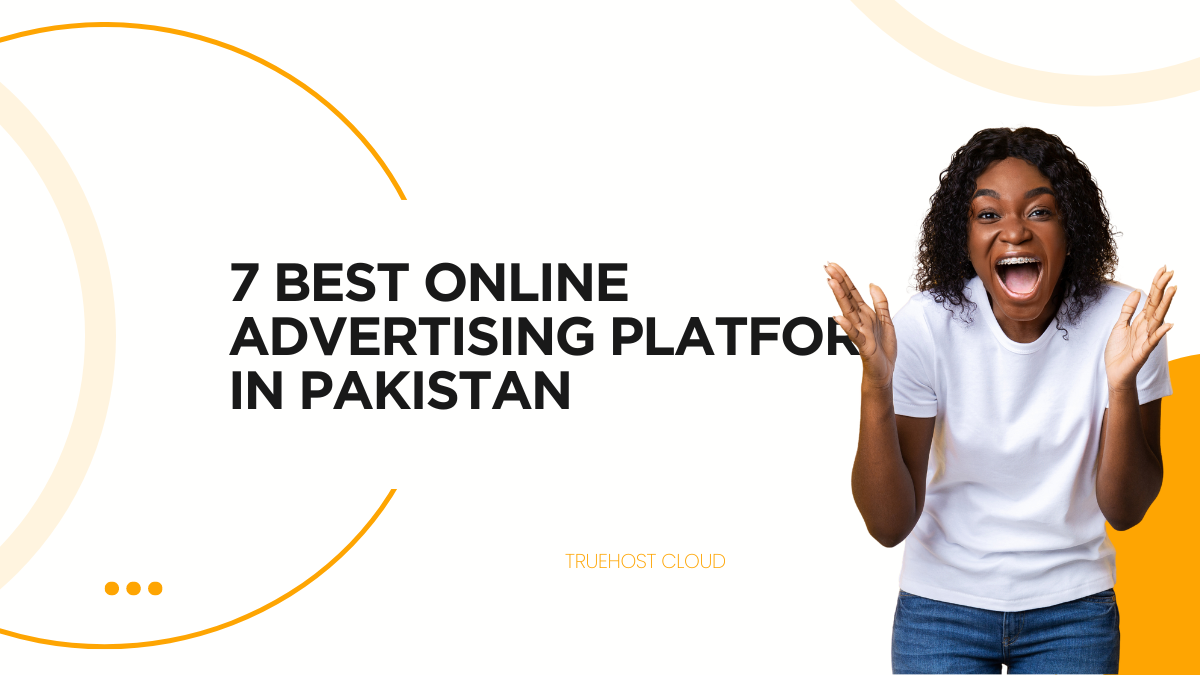 7 Best Online Advertising Platforms in Pakistan