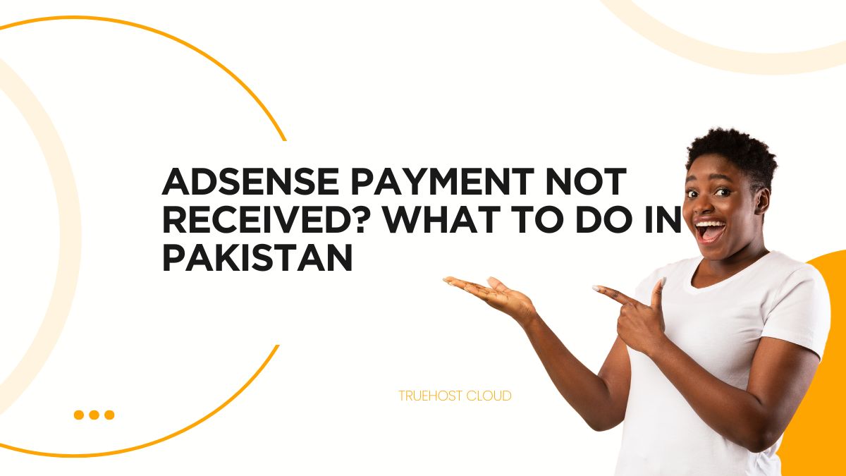 AdSense Payment Not Received? Don't panic! Learn how to troubleshoot and address payment delays in Pakistan with our expert tips.