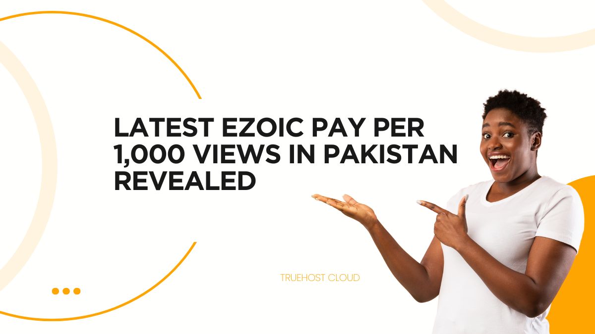 Latest Ezoic Pay Per 1,000 Views in Pakistan Revealed