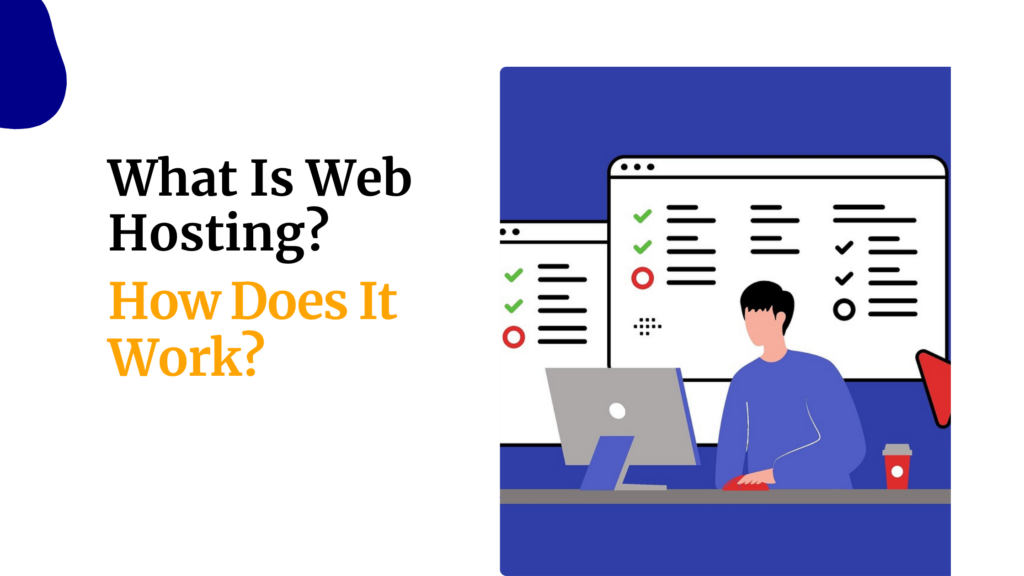 what is web hosting? How does it work?