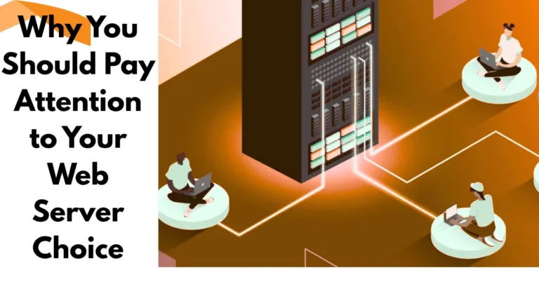 Why You Should Pay Attention to Your Web Server Choice