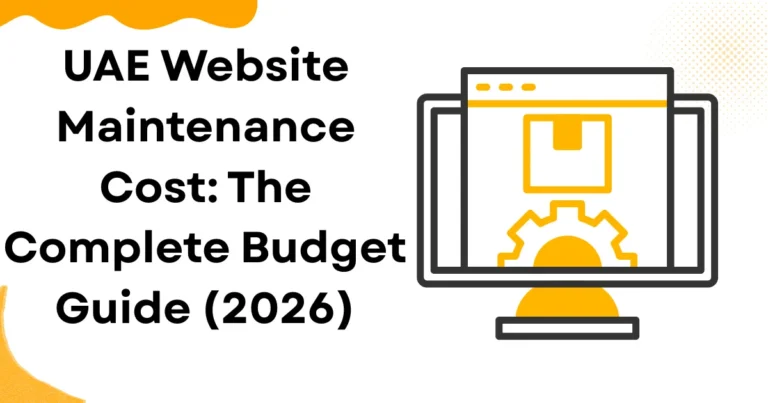 UAE Website Maintenance Cost: The Complete Budget Guide (2026)