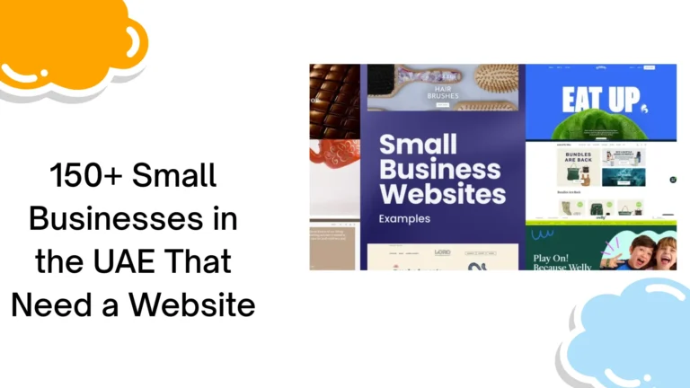 150+ Small Businesses in the UAE That Need a Website